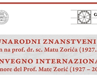 Međunarodni znanstveni skup u spomen na prof. dr. sc. Matu Zorića (1927. – 2016.)  Convegno internazionale in onore del Prof. Mate Zorić (1927 – 2016)